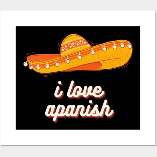 I love Spanish sombrero Posters and Art